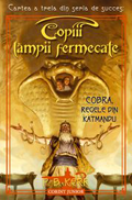 Copiii lampii fermecate: Cobra, Regele din Katmandu