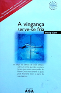 Vinganca Serve-se Fria Vingança Serve-se Fria