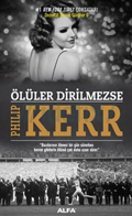 Ölüler Dirilmezse Oluler Dirilmezse